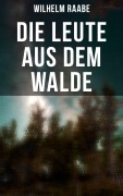 Cover-Bild zum Titel 'Die Leute aus dem Walde' von 'Wilhelm Raabe'