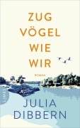 Cover-Bild zum Titel 'Zugvögel wie wir' von 'Julia Dibbern'