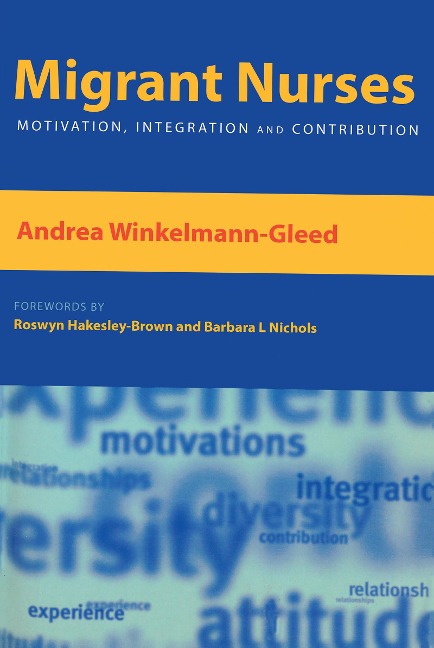 Migrant Nurses - Andrea Winkelmann-Gleed, Roswyn Hakesley-Brown, Karen Atkin