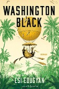 Cover-Bild zum Titel 'Washington Black' von 'Esi Edugyan'