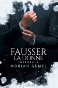 Cover-Bild zum Titel 'Fausser la donne - L'intégrale' von 'Moriah Gemel'