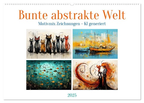 Bunte abstrakte Welt (Wandkalender 2025 DIN A2 quer), CALVENDO Monatskalender - Cathrin Illgen