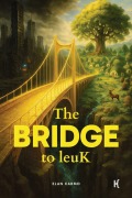 Cover-Bild zum Titel 'The Bridge to leuK' von 'Elan Carmo'
