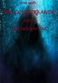 Cover-Bild zum Titel 'Die Geisterbande und der Nekromant' von 'Dennis Weiß'