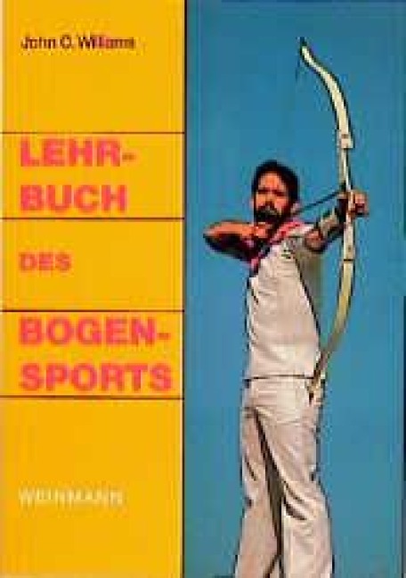 Lehrbuch des Bogensports - John C. Williams