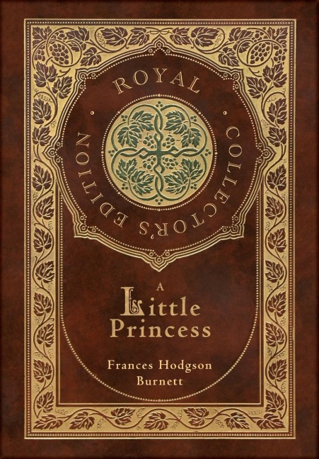 A Little Princess (Royal Collector's Edition) (Case Laminate Hardcover with Jacket) - Frances Hodgson Burnett