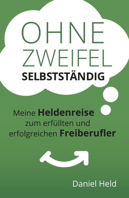 Ohne Zweifel selbstständig - Daniel Held