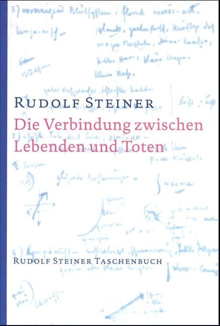 Die Verbindung zwischen Lebenden und Toten - Rudolf Steiner