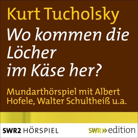 Wo kommen die Löcher im Käse her? - Karl Köstlin, Kurt Tucholsky