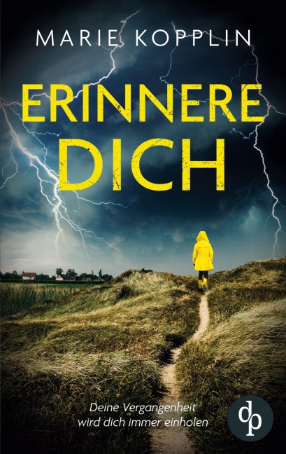 Erinnere dich | Der packende und mitreißende Psychothriller mit Suchtpotential - Marie Kopplin