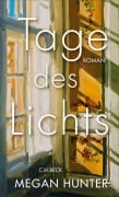Cover-Bild zum Titel 'Tage des Lichts' von 'Megan Hunter'