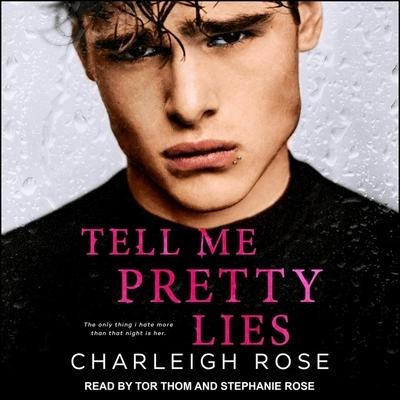 Tell Me Pretty Lies Lib/E - Charleigh Rose