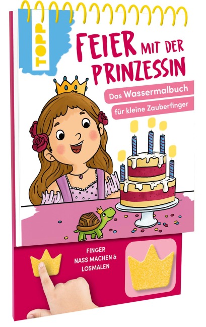 Feier mit der Prinzessin. Das Wassermalbuch zum Mitmachen - Meike Teichmann