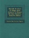 Novelle Di Goro Di Stagio Dati: Intorno A Messer Bernab� Visconti, Duca Di Milano - Gregorio Dati, Giovanni Papanti