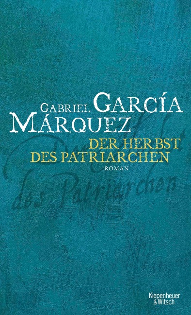 Der Herbst des Patriarchen - Gabriel García Márquez