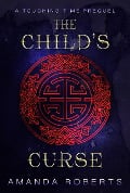 The Child's Curse: A Touching Time Prequel Novella - Amanda Roberts