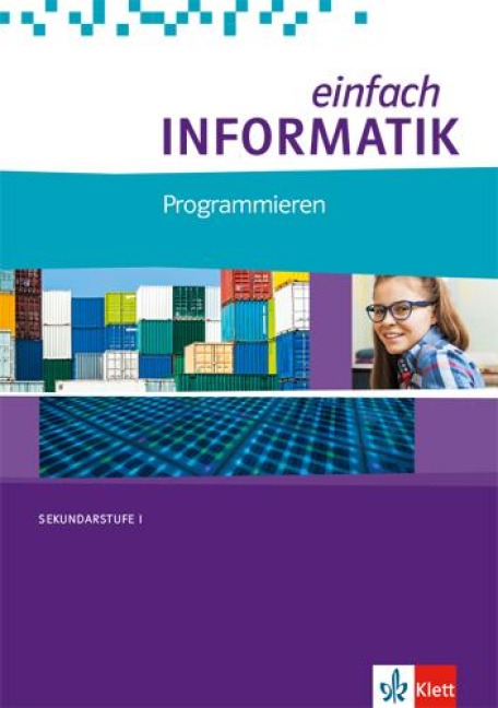 einfach Informatik. Programmieren. Bundesausgabe ab 2018 - Juraj Hromkovic, Tobias Kohn
