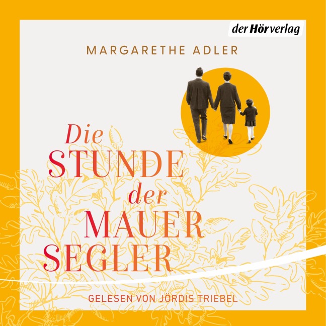Die Stunde der Mauersegler - Margarethe Adler