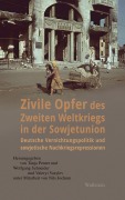 Cover-Bild zum Titel 'Zivile Opfer des Zweiten Weltkriegs in der Sowjetunion' von ''