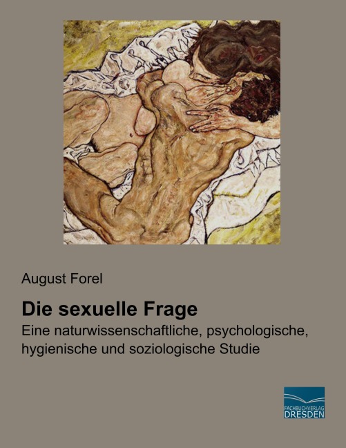 Die sexuelle Frage - August Forel