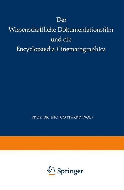 Der Wissenschaftliche Dokumentationsfilm und die Encyclopaedia Cinematographica - G. Wolf
