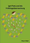 Cover-Bild zum Titel 'Igel Pieks und die Frühlingsüberraschung' von 'Moyra Wight'