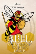 Cover-Bild zum Titel 'Abel, O Gladiador no Reino de A¿pis' von 'A. M. Saraiva'
