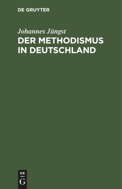 Der Methodismus in Deutschland - Johannes Jüngst