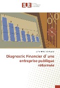 Cover-Bild zum Titel 'Diagnostic Financier d¿une entreprise publique réformée' von 'Edmond Matinda Ngimbi'