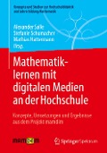 Mathematiklernen mit digitalen Medien an der Hochschule - 