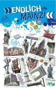 Cover-Bild zum Titel 'Endlich Mainz!' von 'Julia Braun, Ann-Cathrin Klose, Benjamin Schaefer, Alexandra Strohmeier'