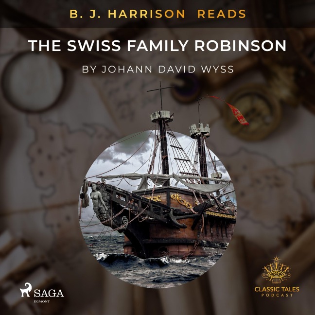 B. J. Harrison Reads The Swiss Family Robinson - Johann Wyss