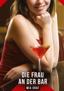 Cover-Bild zum Titel 'Die Frau an der Bar' von 'Mia Graf'
