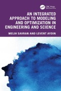 Cover-Bild zum Titel 'An Integrated Approach to Modeling and Optimization in Engineering and Science' von 'Melih Savran, Levent Aydin'