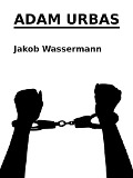 Cover-Bild zum Titel 'Adam Urbas' von 'Jakob Wassermann'