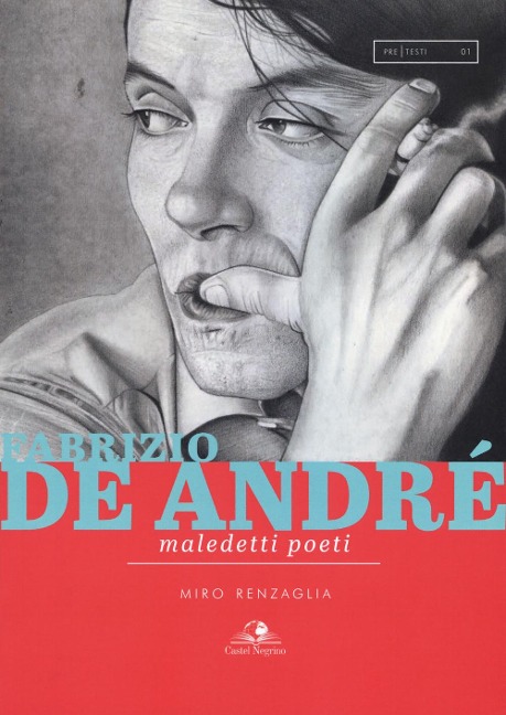 Fabrizio De André. Maledetti poeti - Miro Renzaglia