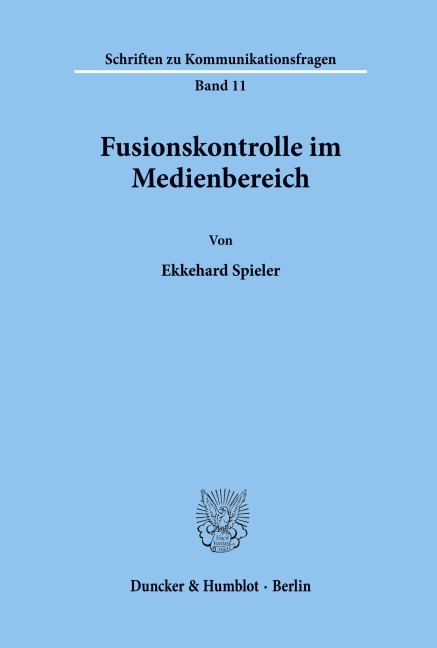 Fusionskontrolle im Medienbereich. - Ekkehard Spieler