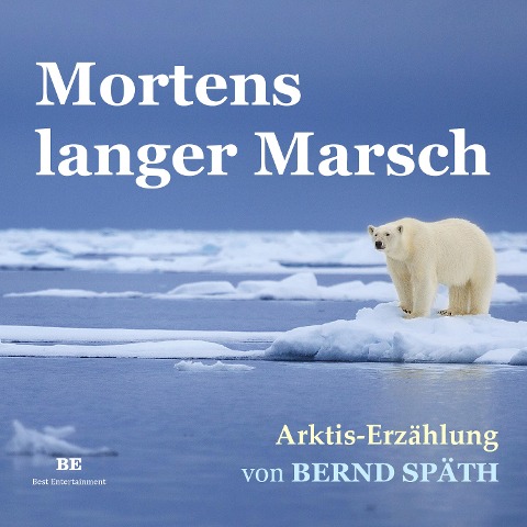 Mortens langer Marsch - Bernd Späth