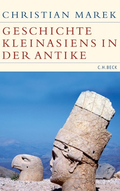 Geschichte Kleinasiens in der Antike - Christian Marek