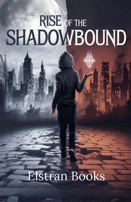 Rise of the Shadowbound - Elstran Books