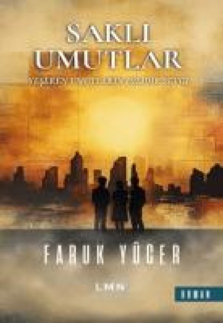 Sakli Umutlar - Faruk Yücer
