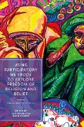 Using Participatory Methods to Explore Freedom of Religion and Belief - 