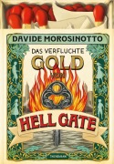 Cover-Bild zum Titel 'Das verfluchte Gold von Hell Gate' von 'Davide Morosinotto'