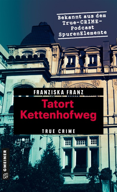 Tatort Kettenhofweg - Franziska Franz