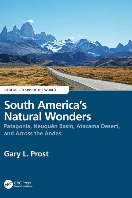 South America's Natural Wonders - Gary Prost