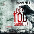 Cover-Bild zum Titel 'Der Todsammler' von 'Noah Fitz'