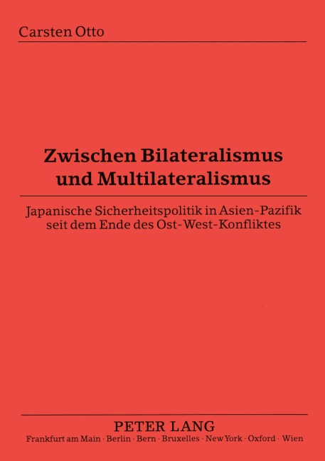 Zwischen Bilateralismus und Multilateralismus - Carsten Otto