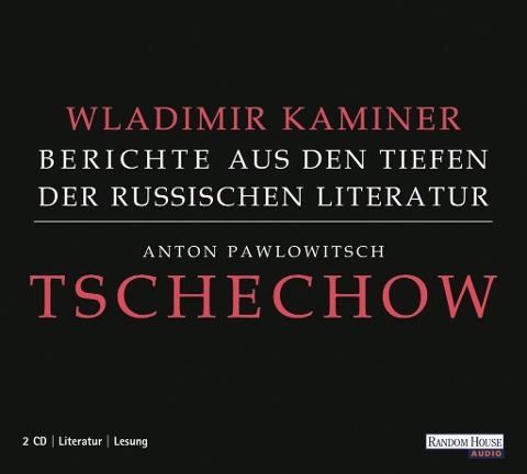 Tschechow - Berichte aus den Tiefen der Russischen Literatur - Wladimir Kaminer