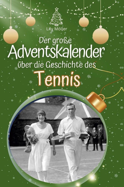Der große Adventskalender über die Geschichte des Tennis - Lily Möller