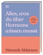 Cover-Bild zum Titel 'Alles, was du über Hormone wissen musst' von 'Hannah Alderson'